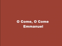 O Come, O Come Emman